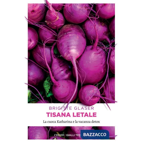 Tisana letale. La cuoca Katharina e la vacanza detox