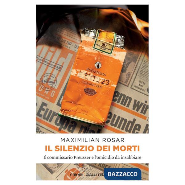 Silenzio dei morti. Il commissario Preusser e l'omicidio da insabbiare (Il)