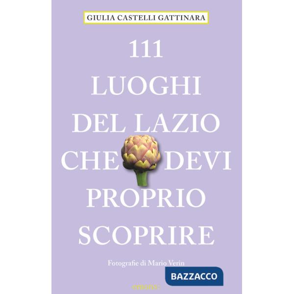 111 luoghi del Lazio che devi proprio scoprire