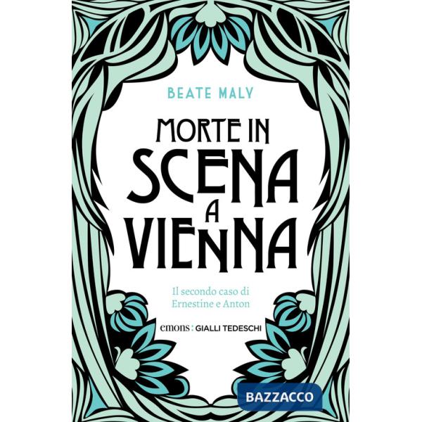 Morte in scena a Vienna. Il secondo caso di Ernestine e Anton