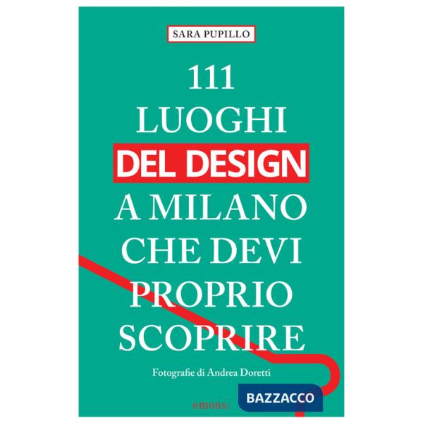 111 luoghi del design a Milano che devi proprio scoprire