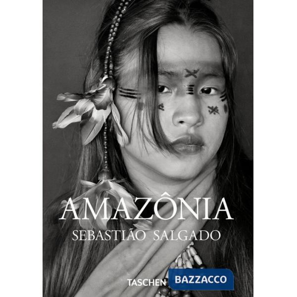 Sebastião Salgado. Amazônia. Ediz. italiana