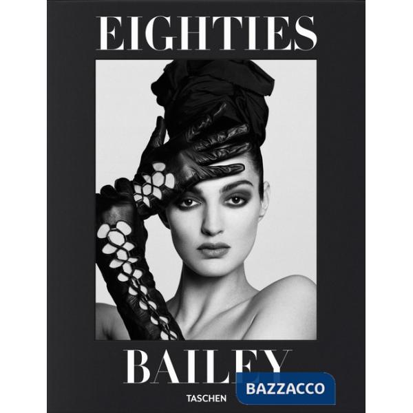 David Bailey. Eighties. Ediz. inglese