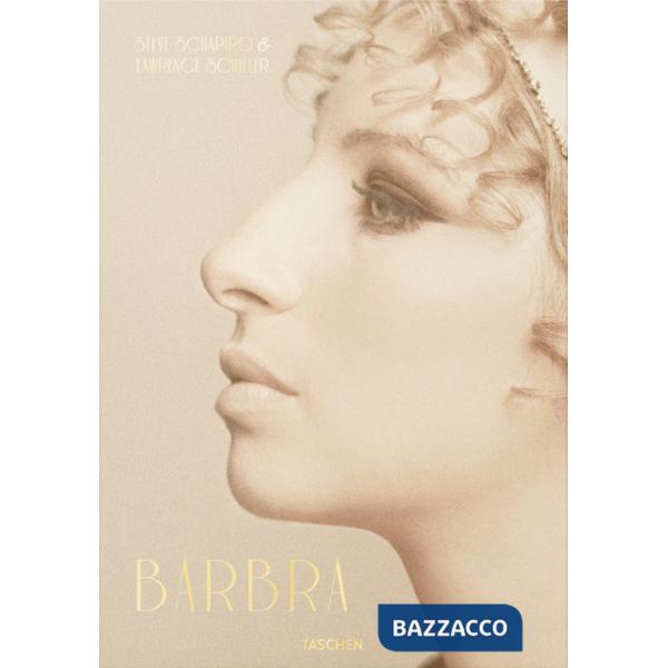 Barbra Streisand. Steve Schapiro & Lawrence Schiller. Ediz. francese, inglese e tedesca