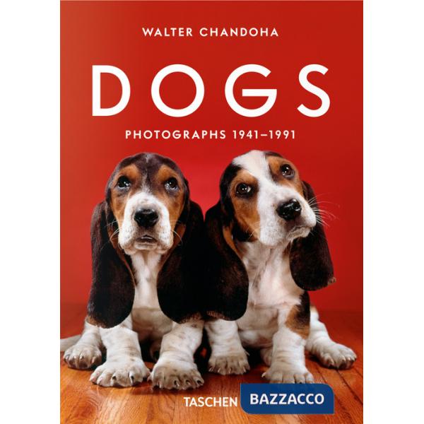 Walter Chandoha. Dogs. Photographs 1941-1991. Ediz. inglese