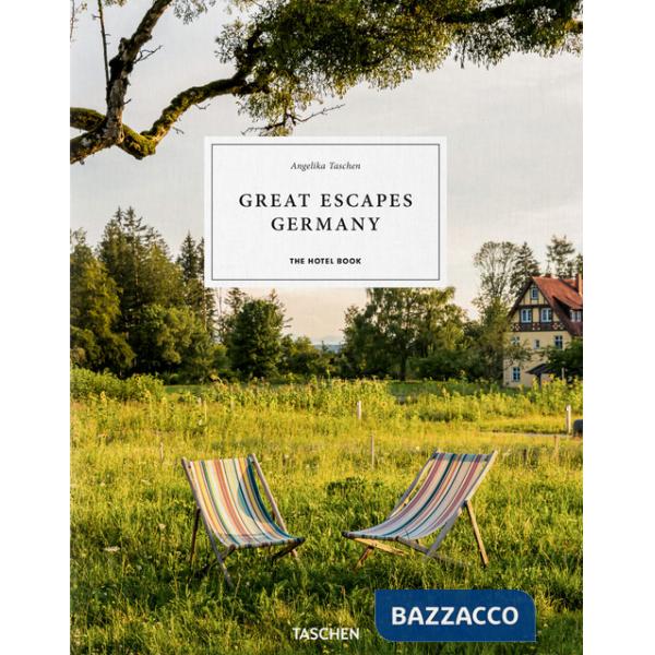 Great escapes Germany. The hotel book. Ediz. inglese, francese e tedesca