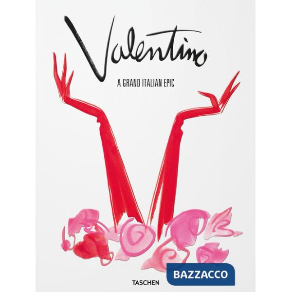 Valentino. A grand italian epic. Ediz. inglese