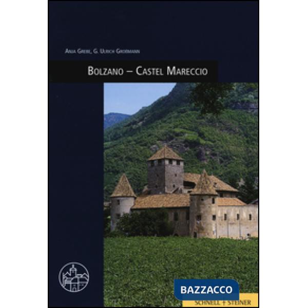 Bolzano. Castel Mareccio. Ediz. illustrata