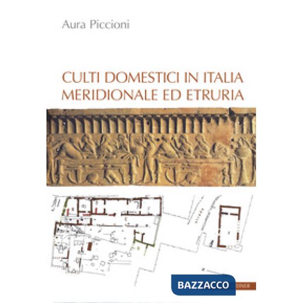 Culti domestici in Italia meridionale ed Etruria