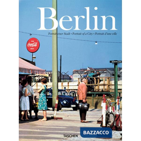 Berlin. Portrait of a city. Ediz. inglese, francese e tedesca