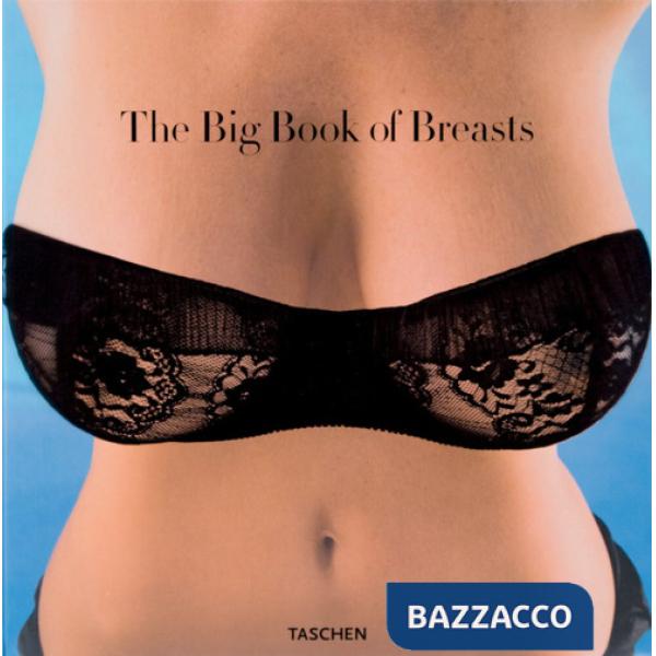 Big book of breasts. Ediz. inglese, francese e tedesca (The)