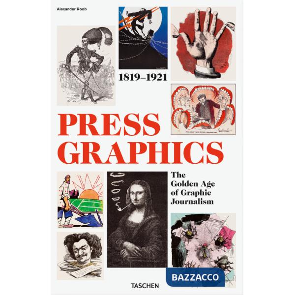 History of press graphics. 1819-1921. Ediz. inglese, francese e tedesca