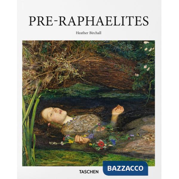 Pre-Raphaelites. Ediz. inglese