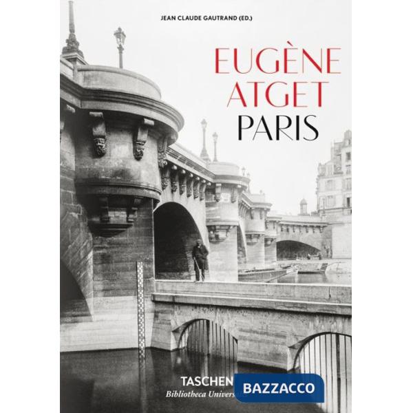 Eugène Atget. Paris. Ediz. inglese, francese e tedesca