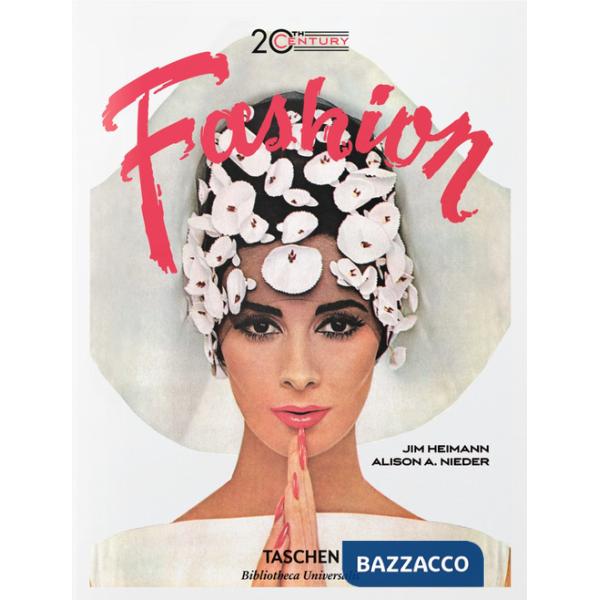 20th Century fashion. 100 years of apparel ads. Ediz. inglese, francese e tedesca (The)