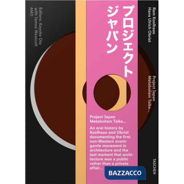Koolhaas/Obrist. Project Japan. Metabolism talks. Ediz. inglese