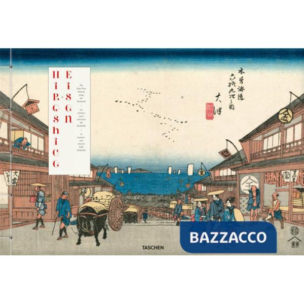 Hiroshige & Eisen. The sixty-nine stations along the Kisokaido. Ediz. inglese, francese e tedesca