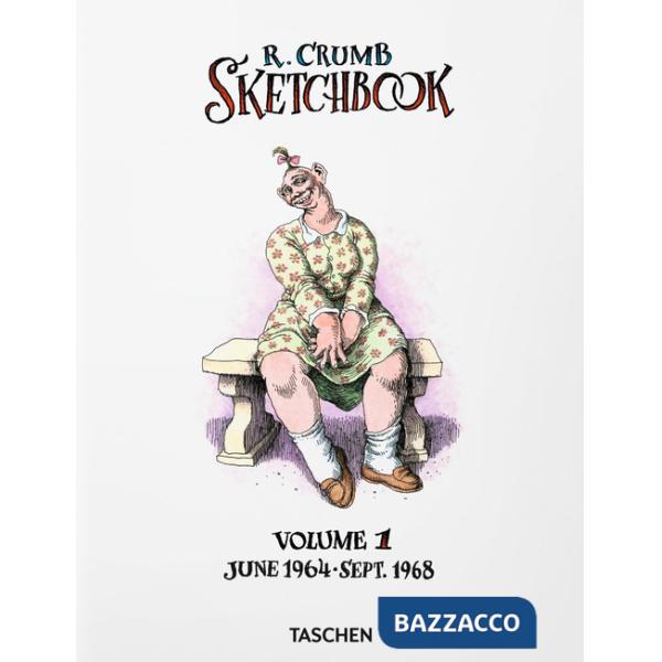 Robert Crumb. Sketchbook. Ediz. inglese. Vol. 1: 1964-1968