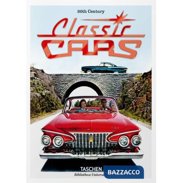 20th century classic cars. Ediz. inglese, francese e tedesca