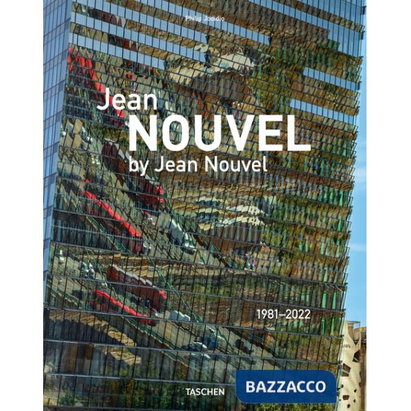 Jean Nouvel by Jean Nouvel. 1981-2022. Ediz. inglese e francese
