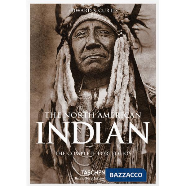 Edward S. Curtis. The North American Indian. The complete portfolios. Ediz. inglese