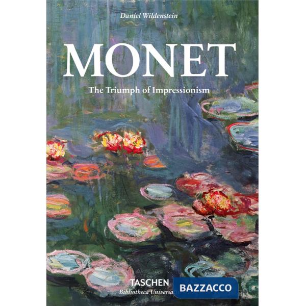 Monet. The triumph of impressionism. Ediz. inglese