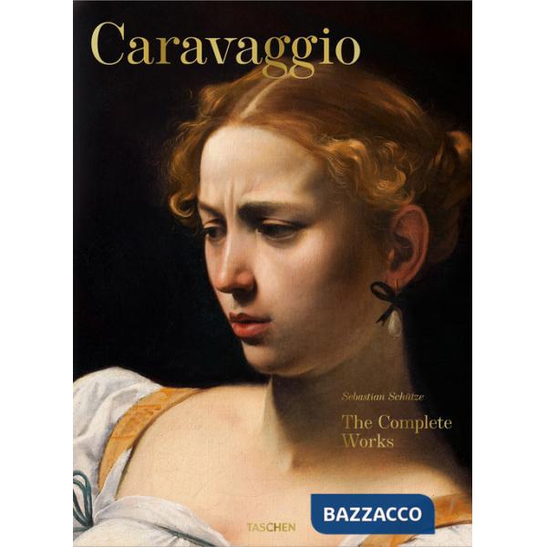 Caravaggio. The complete works. Ediz. inglese