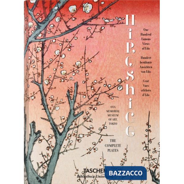 Hiroshige. One hundred famous views of Edo. Ediz. inglese, francese e tedesca