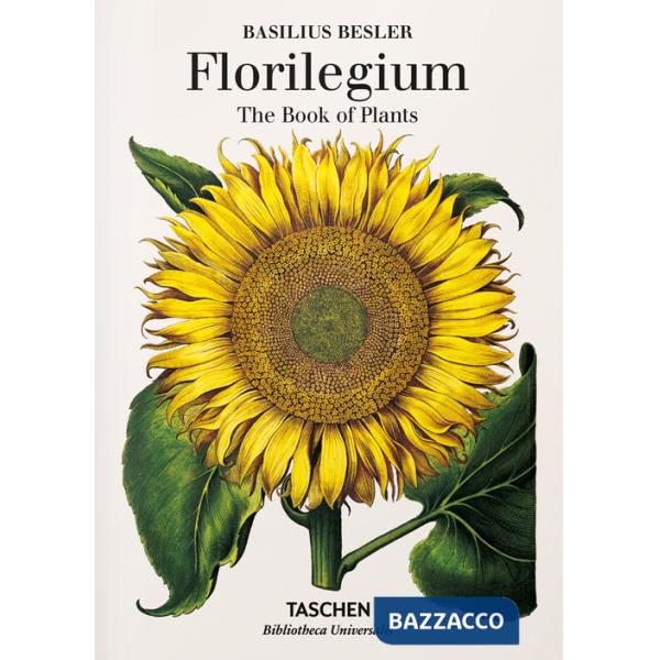 Basilius Besler. Florilegium. The book of plants. Ediz. inglese