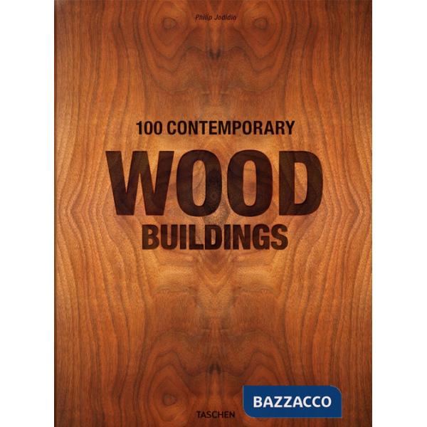 100 contemporary wood buildings. Ediz. inglese, francese e tedesca