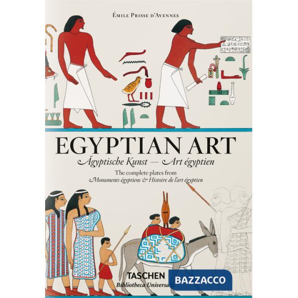 Prisse d'Avennes. Egyptian art. Ediz. inglese, francese, tedesca