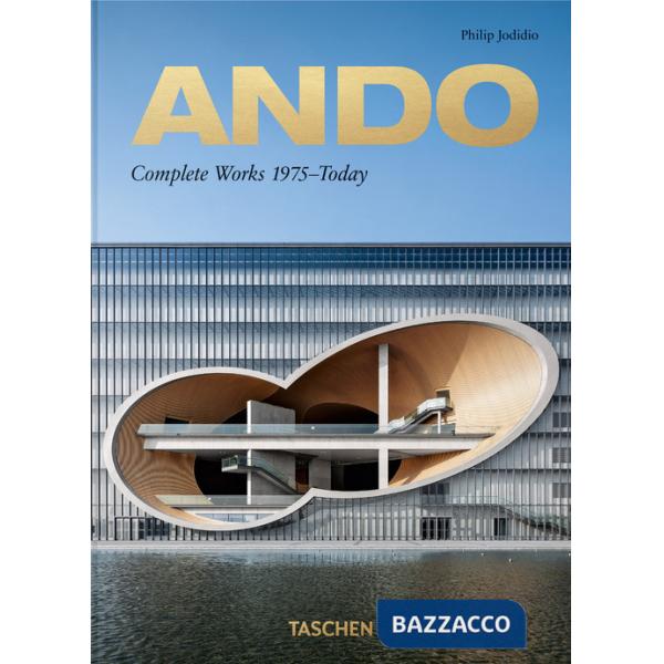 Ando. Complete works 1975-Today. 45th Ed. Ediz. inglese, francese, tedesca