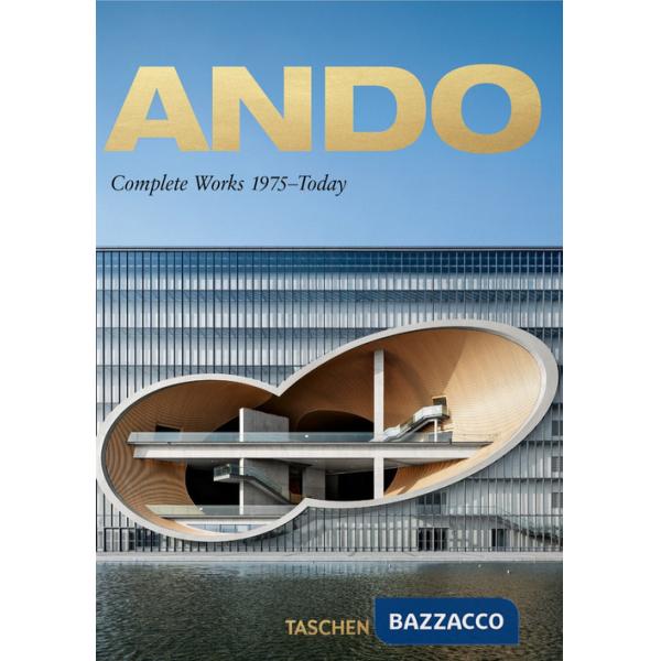 Ando. Complete works 1975-today . 45th Ed. Ediz. italiana, spagnola e portoghese.