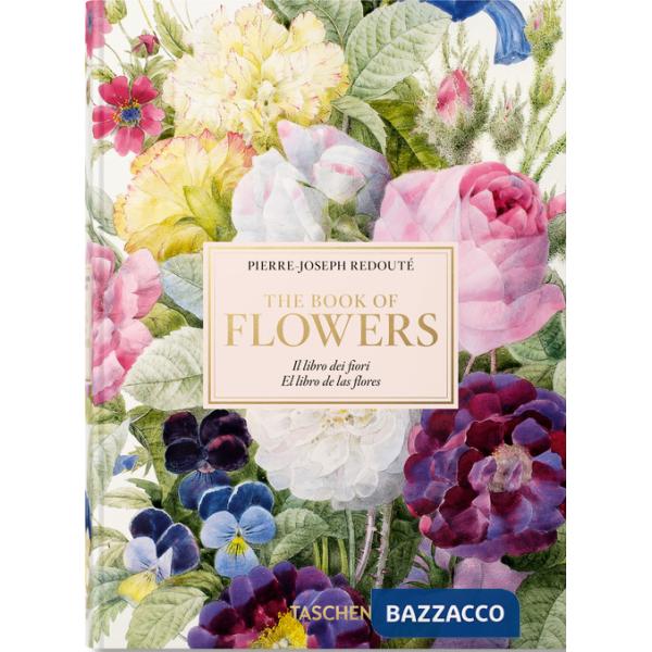 Redouté. El libro de las flores. 45th Ed. Ediz. italiana, inglese, spagnola