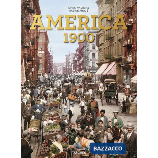 America 1900. Ediz. inglese, francese e tedesca