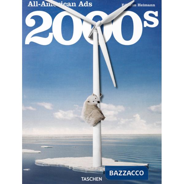 All-American Ads of the 2000s. Ediz. inglese, francese e tedesca