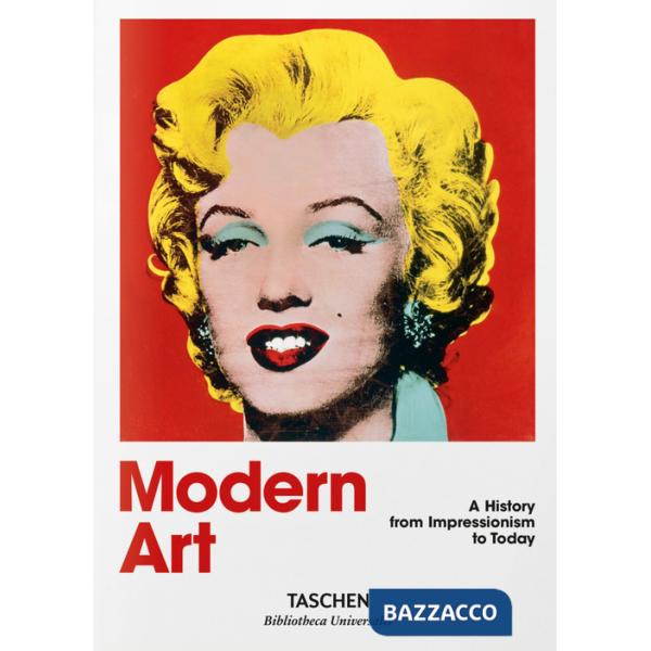 Arte moderna. Una storia dall'impressionismo a oggi. Ediz. italiana
