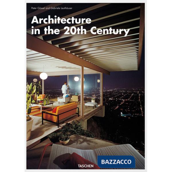 Architecture in the 20th century. Ediz. inglese