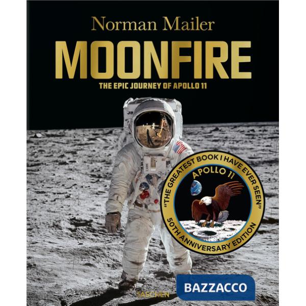 Norman Mailer. MoonFire. Ediz. illustrata