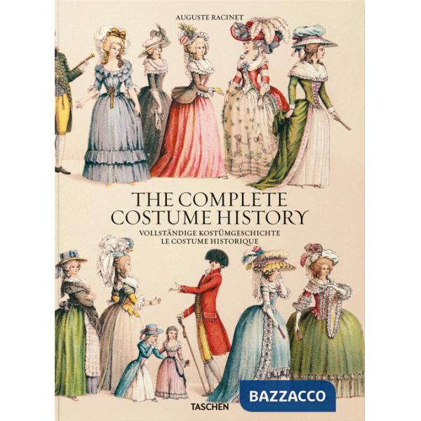 Auguste Racinet. The complete costume history. Ediz. inglese, francese e tedesca