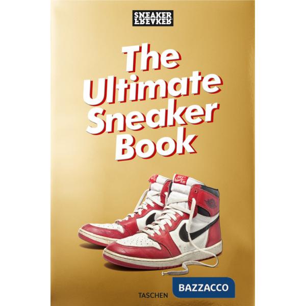 Sneaker freaker. The ultimate sneaker book. Ediz. inglese