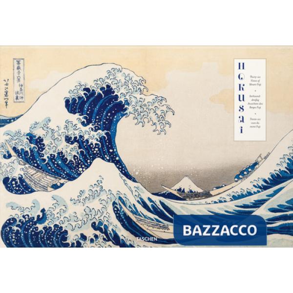 Hokusai. Thirty-six views of Mount Fuji. Ediz. inglese, francese e tedesca