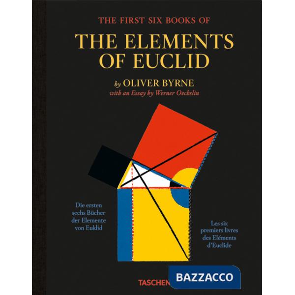 Oliver Byrne. The first six books of the elements of Euclid. ediz. inglese, francese e tedesca
