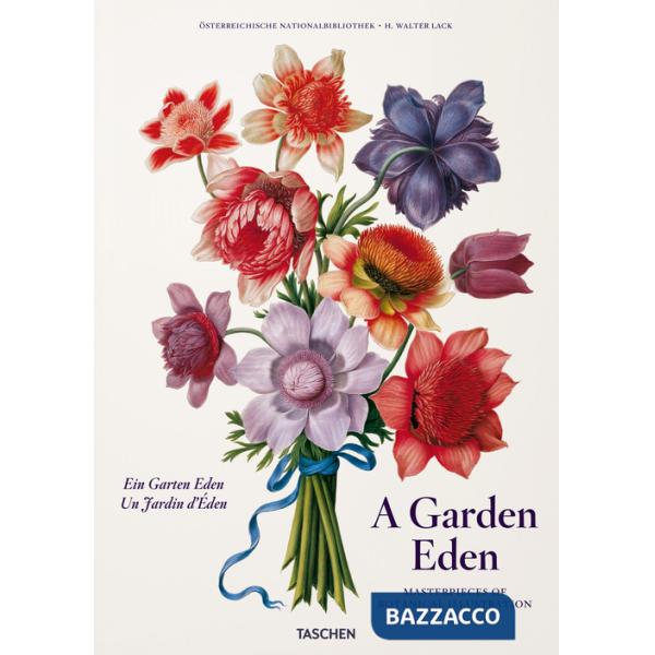 Garden Eden. Masterpieces of botanical illustration. Ediz. inglese, francese e tedesca (A)