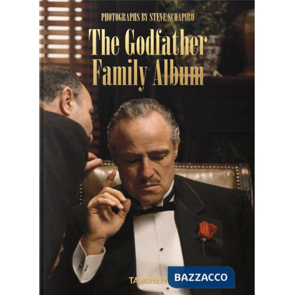 Steve Schapiro. The Godfather family album. 45th Ed. Ediz. inglese