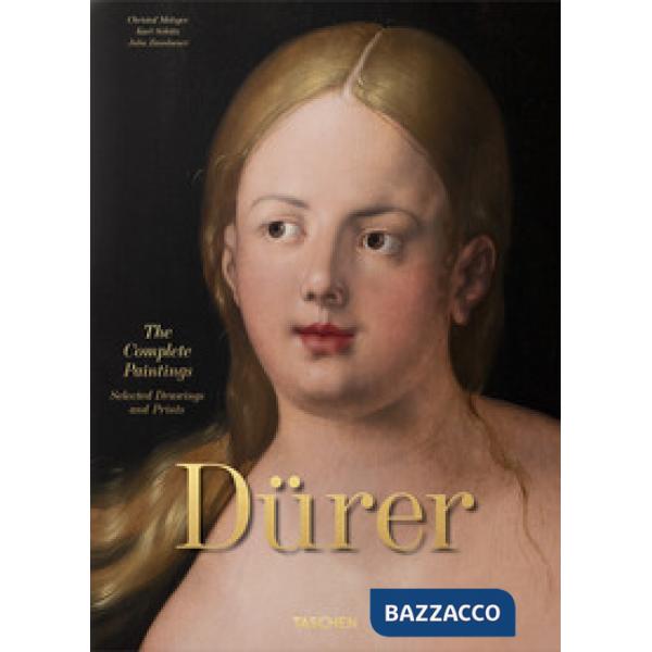 Albrecht Dürer. The complete paintings. Selected drawings and prints. Ediz. inglese