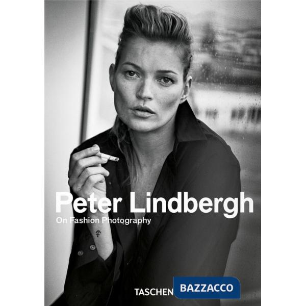 Peter Lindbergh. On fashion photography. 45th Ed. Ediz. inglese, italiana e spagnola