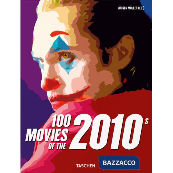 100 movies of the 2010s. Ediz. inglese
