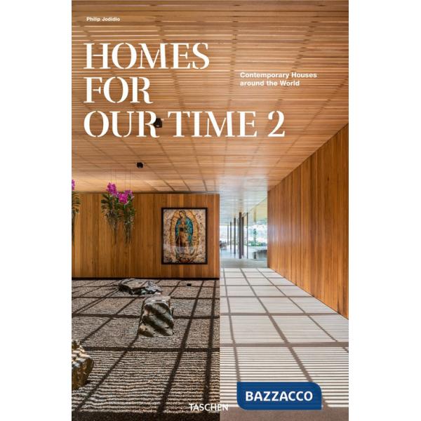 Homes for our time. Contemporary houses around the world. Ediz. inglese, francese e tedesca. Vol. 2