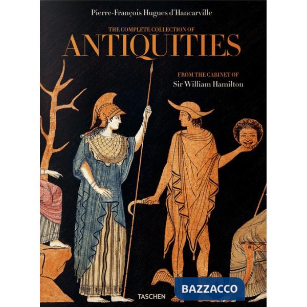 D'Hancarville. The complete collection of antiquities from the cabinet of sir William Hamilton. Ediz. inglese, francese e tedesc
